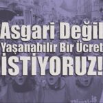SMF: Asgari değil yaşanabilir bir ücret istiyoruz