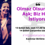 Kadınlar: "Olmaz olsun eşitsiz aşk, biz hayat istiyoruz" 2 Kadınlar: “Olmaz olsun eşitsiz aşk, biz hayat istiyoruz”