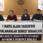 Mücadele Birliği:”1 Mayıs Alanı Taksimdir, Tutuklananlar Serbest Bırakılsın”