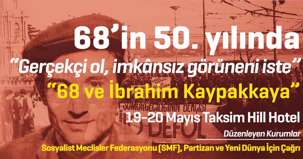 68 ve İbrahim Kaypakkaya Sempozyumu’na çağrı videosu yayımlandı