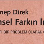 Zeynep Direk ile Cinsel Farkın İnşası üzerine söyleşi