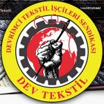 Taşkın Tekstil’de sendikalı işçiler sorgu odalarında tehdit ediliyor