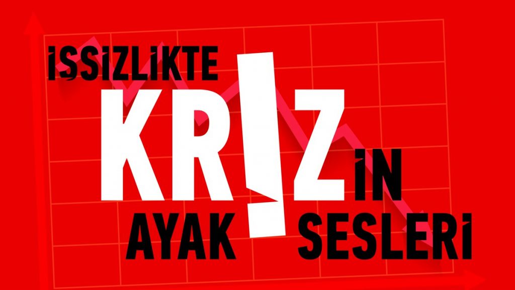 DİSK-AR Ağustos 2018 raporunu açıkladı: İşsizlikte krizin ayak sesleri