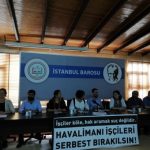 İnşaat İşçilerinin avukatları basın toplantısı yaparak süreç hakkında açıklamalarda bulundu