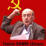 TKİP önder kadrolarından Teslim Demir(Sinan) yaşamını yitirdi