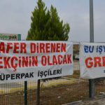Süperpak işçileri 128 gündür grevini sürdürüyor