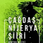 Çağdaş Nijerya Şiiri Antolojisi, raflardaki yerini aldı