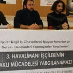 Tutuklu olan 3. Havalimanı işçilerinin davasına çağrı