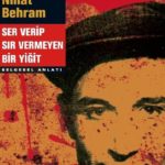 Nihat Behram: “İbo’nun direnişi başlı başına bir destandır”