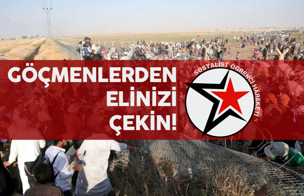 SÖH: Göçmenlerden Elinizi Çekin!