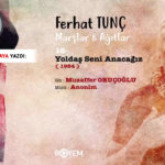 Marşlar ve Ağıtlar’la yeniden