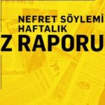 Medyada nefret söylemi haftalık Z Raporu yayımlandı