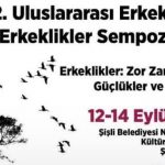 2. Uluslararası Erkekler ve Erkeklikler Sempozyumu programı açıklandı