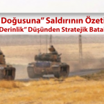 SMF: “Fırat’ın Doğusuna” Saldırının Özeti: “Stratejik Derinlik” Düşünden Stratejik Bataklığa Doğru”