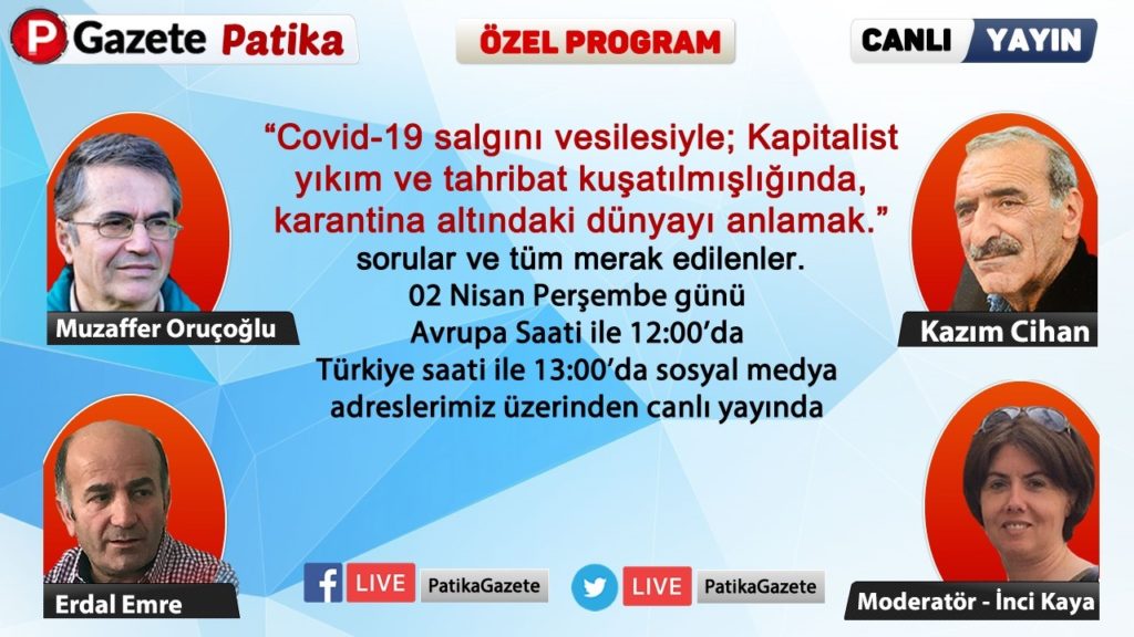 Söyleşi: Covid-19 Salgını Vesilesiyle; Kapitalist Yıkım ve Tahribat Kuşatılmışlığında Karantina Altındaki Dünyayı Anlamak