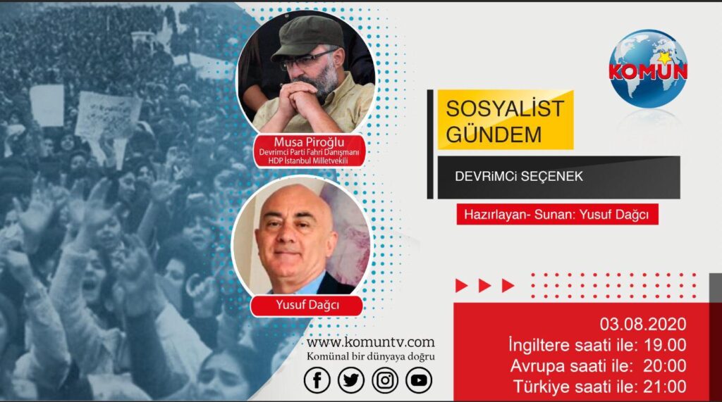Sosyalist Gündem programının konuğu Musa Piroğlu