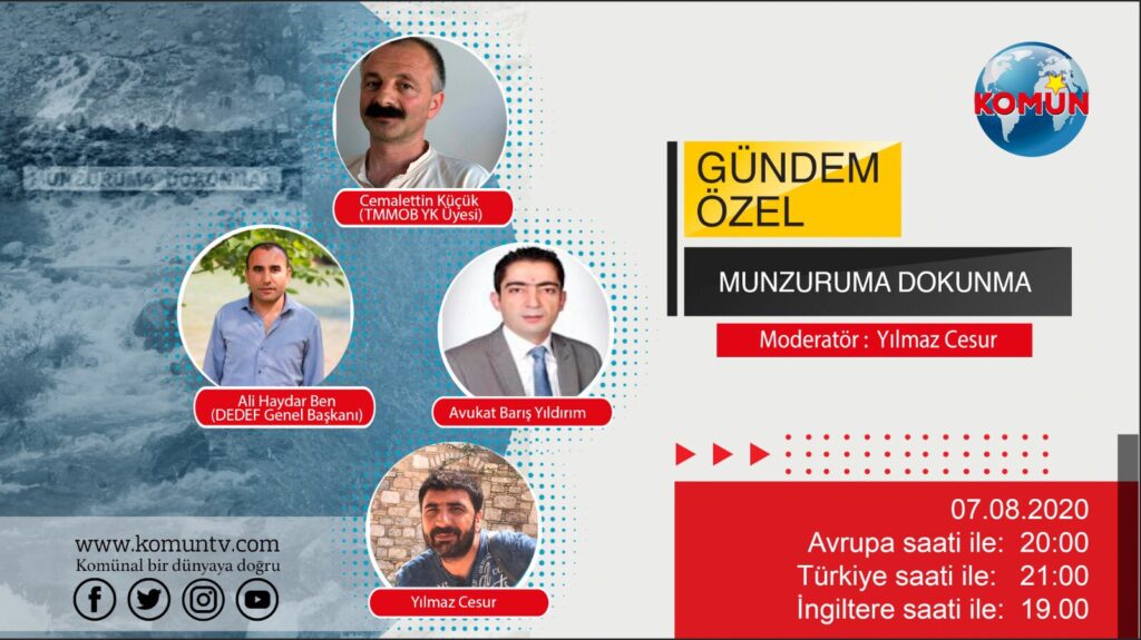 Özel Gündem programının bu haftaki konusu: “Munzur’uma Dokunma”
