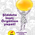 Demokratik Kadın Hareketi’nden 25 Kasım açıklaması: ”Şiddete inat örgütlen yaşat”
