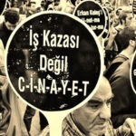 AKP/Erdoğan iktidarının 18 yıllık karnesi: En az 25 bin işçi, iş cinayetlerinde katledildi
