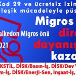 Migros işçileriyle dayanışma eylemine çağrı: Migros işçileri direniş ve dayanışmayla kazanacak!