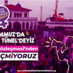 Kadınlar 1 Temmuz’da Taksim Tünel’e çağrı yaptı