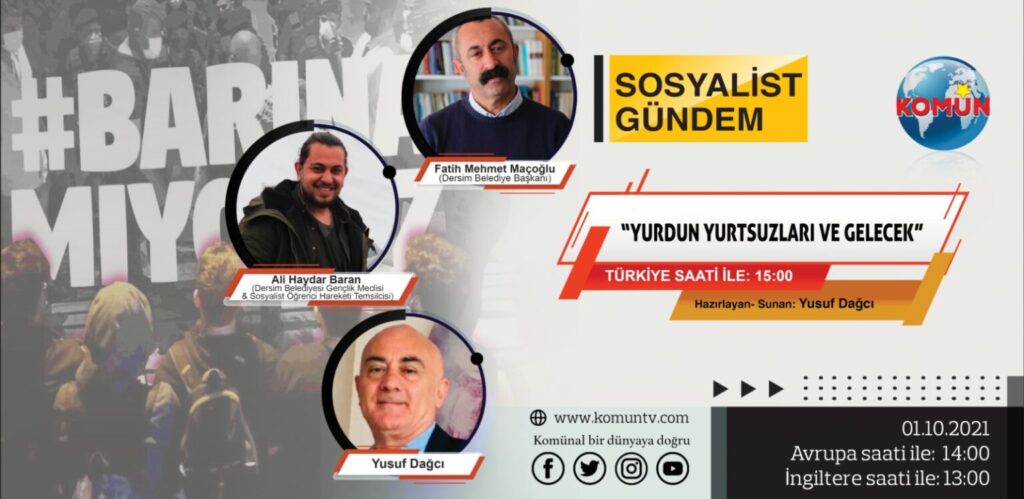 Komün TV | Sosyalist Gündem: “Yurdun Yurtsuzları ve Gelecek”