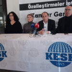 KESK zam ve özelleştirmelere karşı eylem başlatıyor