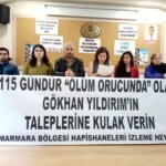 ‘115 gündür ölüm orucunda olan Gökhan Yıldırım’ın taleplerine kulak verin’