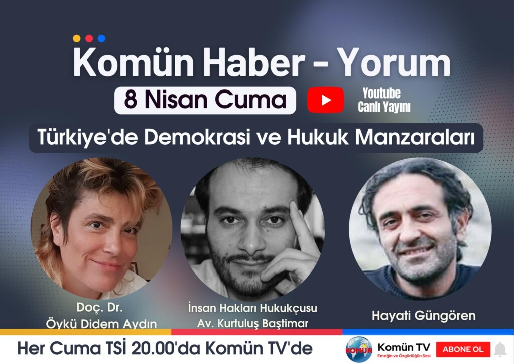 Komün Haber-Yorum programı bu akşam Komün TV ekranlarında