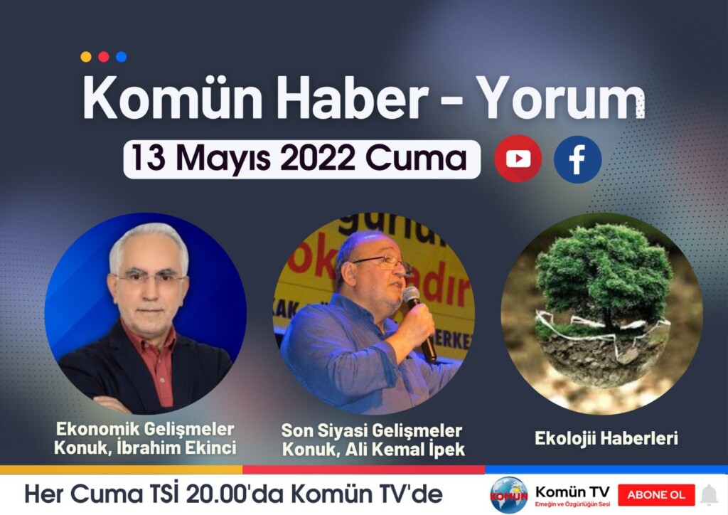 Komün Haber-Yorum programı bu akşam Komün TV ekranlarında