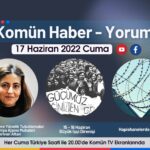 Komün Haber-Yorum programı bu akşam Komün TV ekranlarında